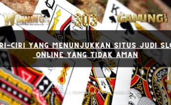 Ciri-ciri Yang Menunjukkan Situs Judi Slot Online Yang Tidak Aman
