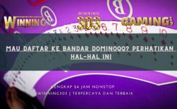 Mau Daftar Ke Bandar Dominoqq? Perhatikan Hal-Hal Ini