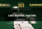 Cara Bermain Mahyong