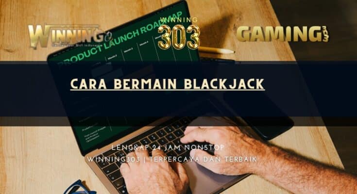 Cara Bermain Blackjack