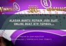 Alasan Bantu Pemain Judi Slot Online Buat RTP Tembus….