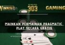 Mainkan Permainan Pragmatic Play secara gratis