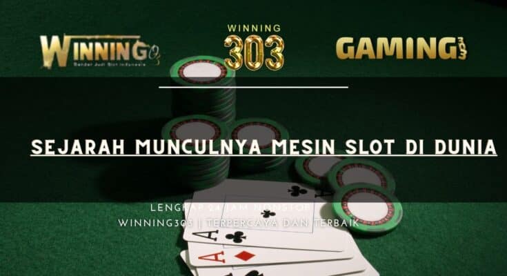 Sejarah Munculnya Mesin Slot di Dunia