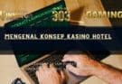 Mengenal konsep kasino hotel