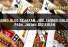 Casino blog Sejarah Judi Casino Online Pada Jaman Didirikan