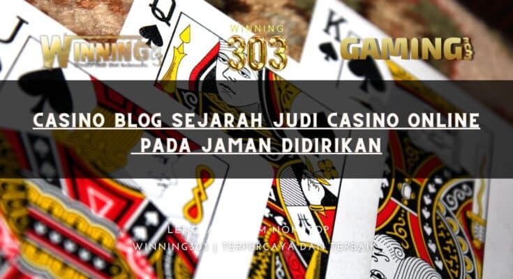 Casino blog Sejarah Judi Casino Online Pada Jaman Didirikan