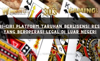 Ciri-Ciri Platform Taruhan Berlisensi Resmi yang Beroperasi Legal di Luar Negeri