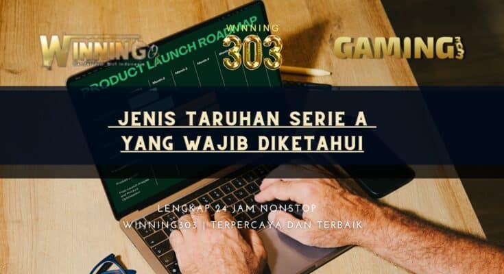  Jenis Taruhan Serie A yang Wajib Diketahui