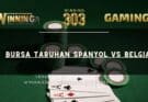 Bursa Taruhan Spanyol vs Belgia