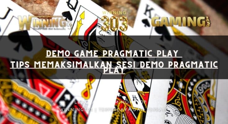 Tips Memaksimalkan Sesi Demo Pragmatic Play