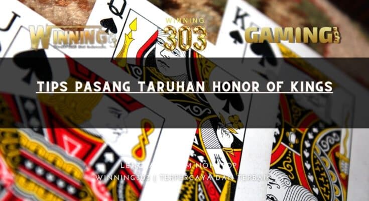 Tips Pasang Taruhan Honor of Kings