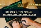 Strategi & Tips Menang Buffalo King Megaways 2026