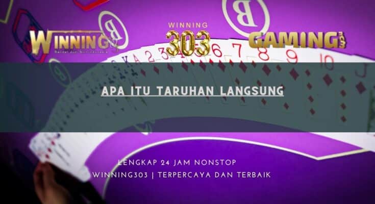 Apa Itu Taruhan Langsung