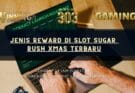 Jenis Reward di Slot Sugar Rush Xmas Terbaru