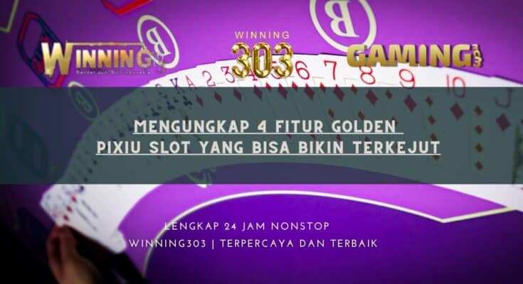 Mengungkap 4 Fitur Golden Pixiu Slot yang Bisa Bikin Terkejut
