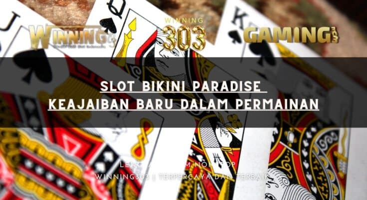Slot Bikini Paradise Keajaiban Baru Dalam Permainan