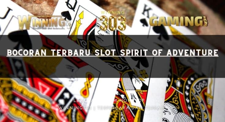 Bocoran Terbaru slot Spirit of Adventure